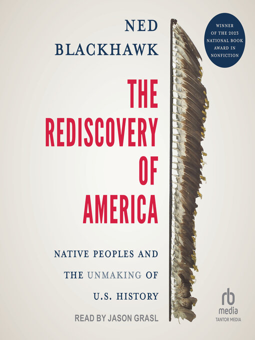 Title details for The Rediscovery of America by Ned Blackhawk - Available